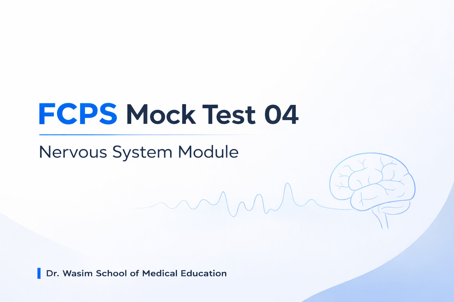 Mock Test 04: Nervous System Module [FCPS I July 2026]